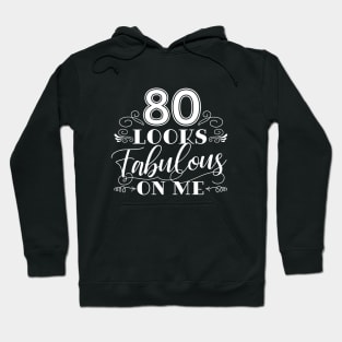 80 Looks Fabulous - Black Hoodie